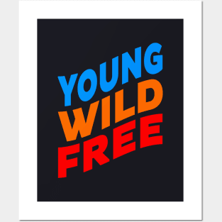 Young wild free Posters and Art